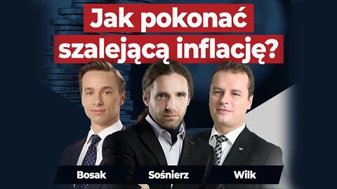 Debata: Jak pokonać SZALEJĄCĄ INFLACJĘ? \\ K. Bosak, D. Sośnierz, J. Wilk \\ Polska.LIVE