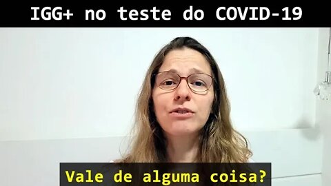 IGG Positivo vale alguma coisa? Quer pegar covid-19? #61