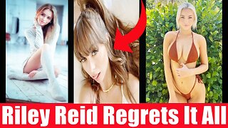 Riley Reid Regrets It All Because The Consequences Hit