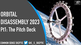 ORBITAL DISASSEMBLY 2023 - Part 1 of 3