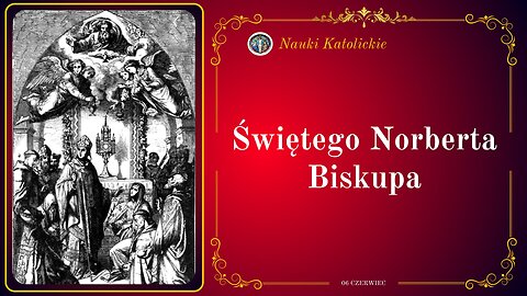 Świętego Norberta Biskupa | 06 Czerwiec