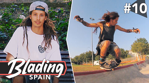 Blading Spain #10 - Interview with Xavi Eguino (Subtitled in English)