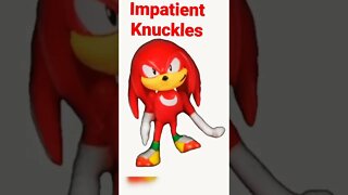 Impatient Knuckles Dance #knuckles #sonic #sonicthehedgehog