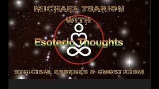 Stoicism, Essenes & Gnosticism Explained - Michael Tsarion