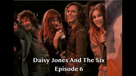 Daisy Jones and the Six - Episode 6