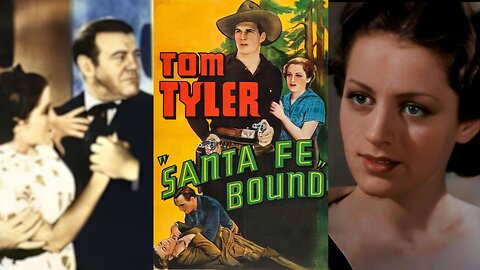 SANTA FE BOUND (NineteenThirtySix) Tom Tyler, Jeanne Martel & Richard Cramer | Western | B&W