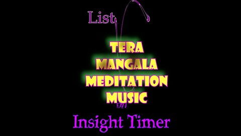 Listen to Tera Mangala Meditation Music on Insight Timer.