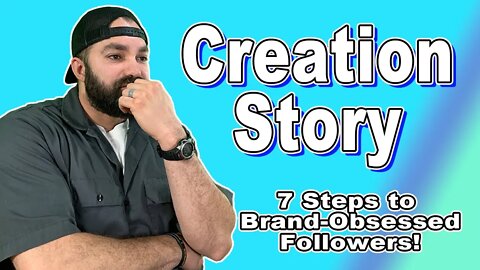 Creation Story - 7 Things You Need to Know to Attract Obsessed Followers! - Primal Branding – Hanlon