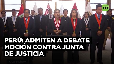 Perú debatirá una moción contra la Junta de Justicia y la CIDH pide legalidad en el proceso