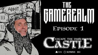 The Game Realm - Episode 1 - Escape the Dark Castle