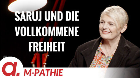 M-PATHIE – Zu Gast heute: Bilbo Calvez „Saruj und die vollkommene Freiheit”