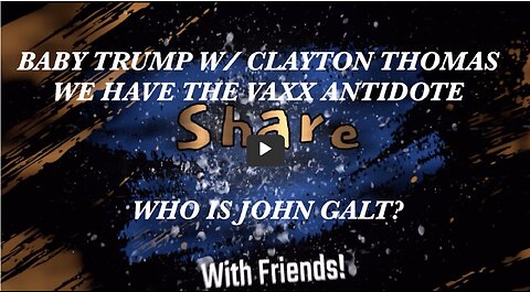 MAGA TRUMP SUPPORTER BABY TRUMP W/ MAGA HEALTH GURU Clayton Thomas. WE HAVE THE VAXX ANTIDOTE