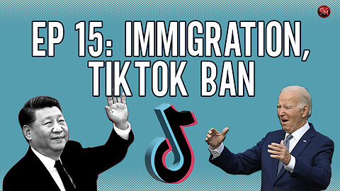 Immigration Scuffle, TikTok Ban | Free for All | EP 15