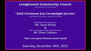 2023 Christmas Eve Candlelight Service, 2023-12-24, Longbranch Community Church