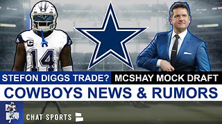 Cowboys Report: Stefon Diggs Trade Rumors & Todd McShay Mock Draft