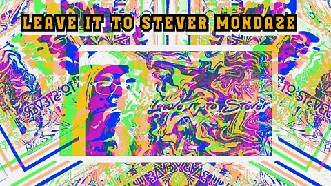 leave it to stever MONDAZE night grooves