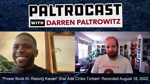 Ade Chike Torbert ("Power Book III: Raising Kanan") interview with Darren Paltrowitz