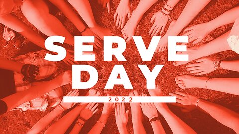 Serve Day Recap Video 2022