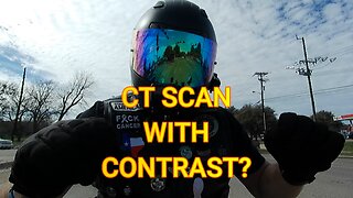 CT SCAN WITH CONTRAST?