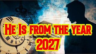 The Unexplained Videos of a Man Who Claims He Is from the year 2027