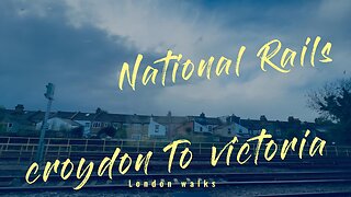croydon to victoria station | National Rails Travels | beautiful rainy weather London #london