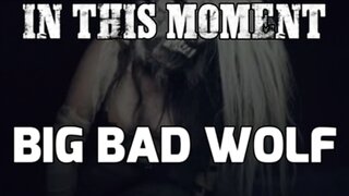 🎵 IN THIS MOMENT - BIG BAD WOLF (LYRICS)