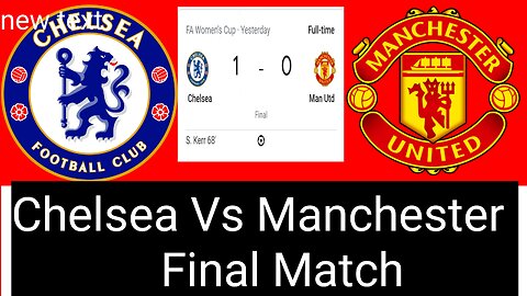 Chelsea Vs Manchester United Women's Final 2023
