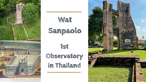 Wat Sanpaolo วัดสันเปาโล - The First Observatory in Thailand - Lopburi 2023