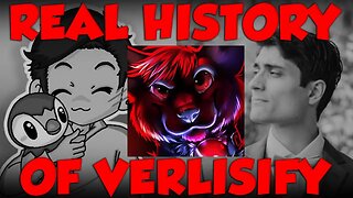 The REAL History Of Verlisify!