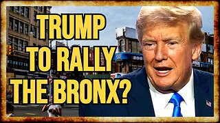 Report: Trump Mulling SOUTH BRONX RALLY in 2024