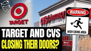 TARGET Closes Stores Across US Due To THEFT & RIOTS | CVS Shutters 900 Stores