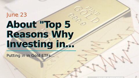 About "Top 5 Reasons Why Investing in Gold Rates is a Smart Move"