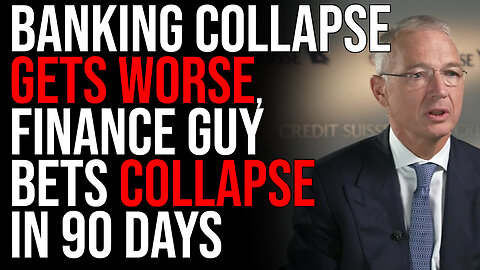 Banking Collapse GETS WORSE, Finance Guy Bets Major Collapse In 90 Days, GET READY