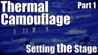 Thermal Camouflage Part 1: Setting the Stage