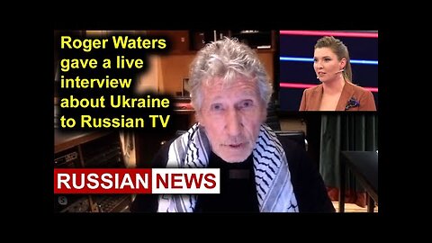 Roger Waters gave an interview live on Russian TV | Russia, Pink Floyd, Ukraine