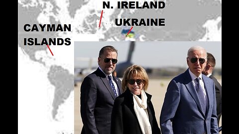 the OBVIOUS BIDEN Money Laundering tour - N. Ireland, Cayman Islands, Ukraine - with Hunter/Valerie