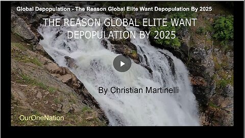 Global Depopulation - The Reason Global Elite Want Depopulation By 2025