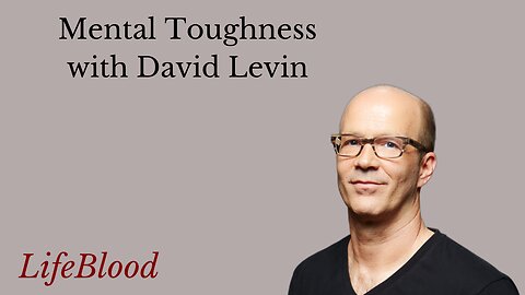 Mental Toughness with David Levin