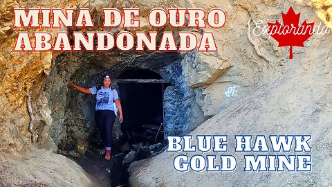 Mina de ouro abandonada British Columbia - Blue Hawk Gold Mine