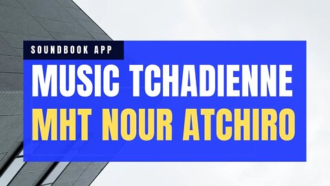 Artiste Tchadien Mht Nour Atchiro (Musique Gourane)