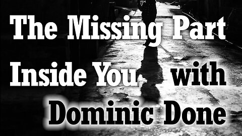 The Missing Part Inside You - Dominic Done on LIFE Today Live