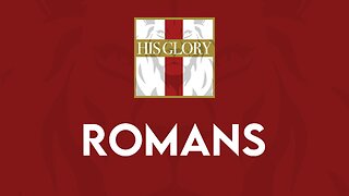 His Glory Bible Studies - Romans 13-16