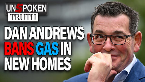 Daniel Andrews BANS NATURAL GAS in Victoria