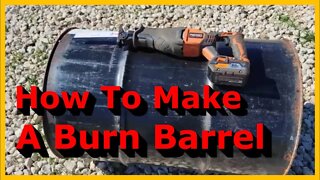 How to Make a Burn Barrel and a Lid + Easy Tips and Tricks