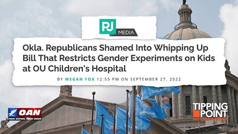 Tipping Point - Oklahoma Republicans Shamed Into Bill That Restricts Gender Experiments on Kids