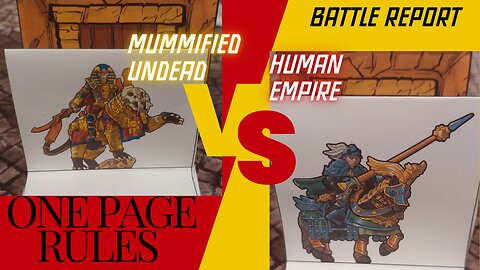 One Page Rules 1500 points Battle report between Mummified Undead and Human Empire