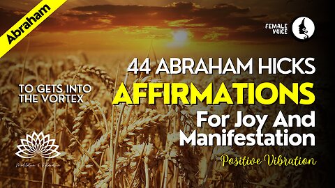 ✨ 44 Abraham Hicks Affirmations For Joy and Manifestation female voice 🙋🏻‍♂️ 🎧
