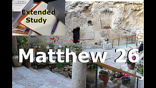 Extended Study || Matthew 26 || The Atonement