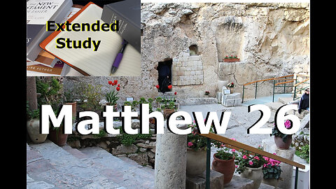 Extended Study || Matthew 26 || The Atonement