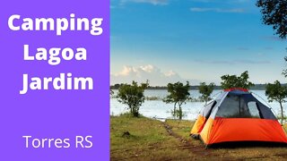 Camping Lagoa Jardim - beira mar da praia de Itapeva/Torres/RS #viajar #camping #ferias motor-home